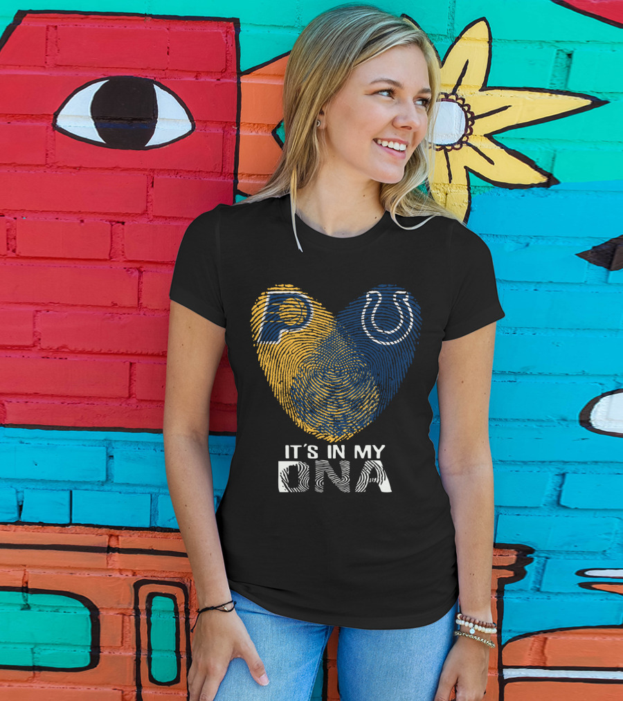 Indiana Pacers Indianapolis Colts It's In My Dna T-Shirt