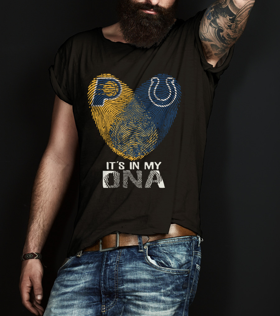 Indiana Pacers Indianapolis Colts It's In My Dna T-Shirt