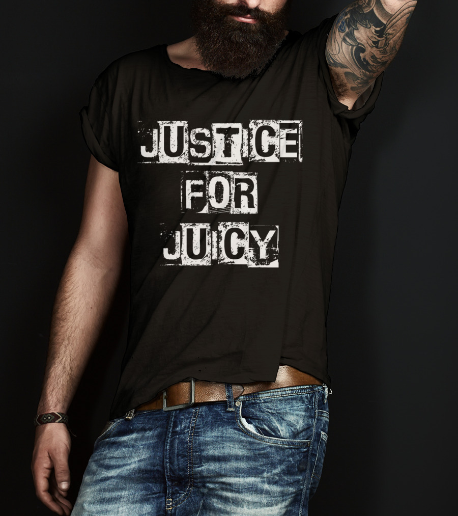 Justice For Juicy T-Shirt