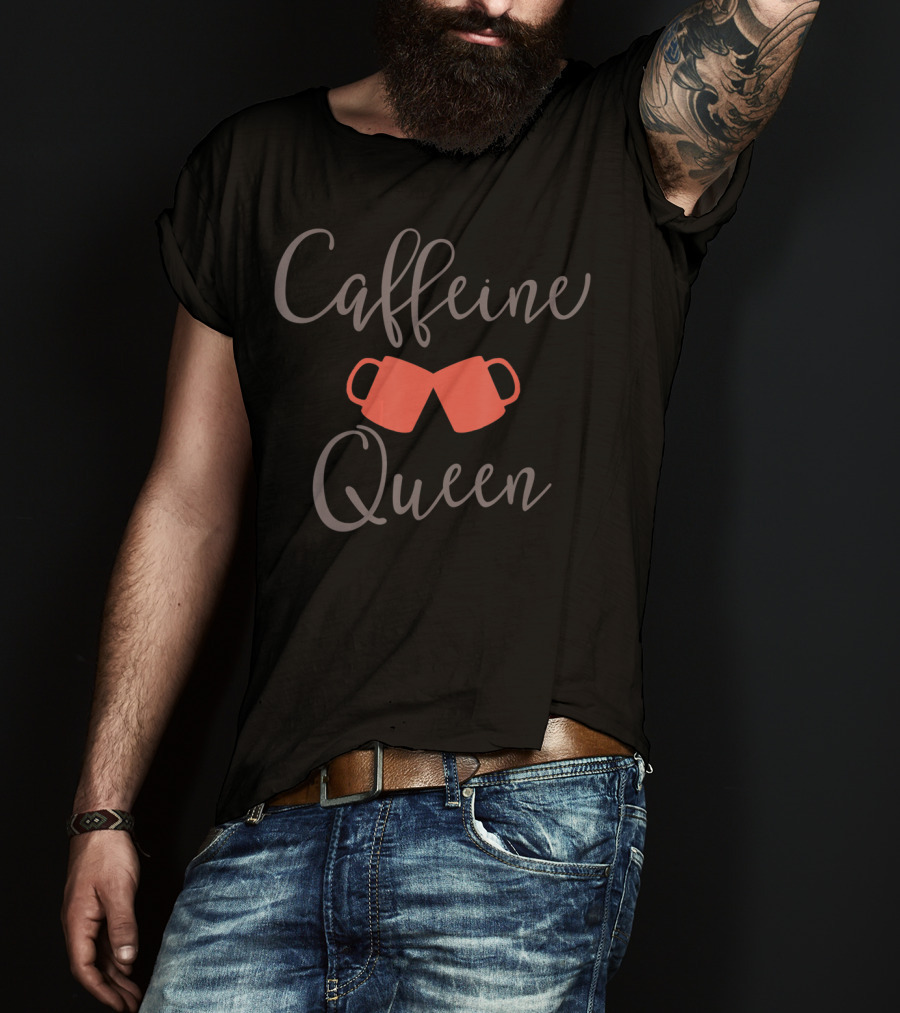 Caffeine Queen Coffee Lover Barista Mug Enthusiast T-Shirt