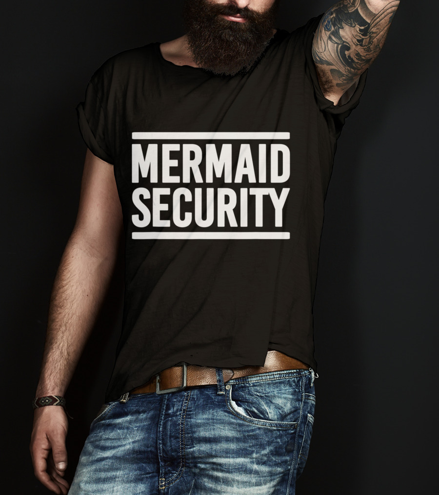 Mermaid Security T-Shirt