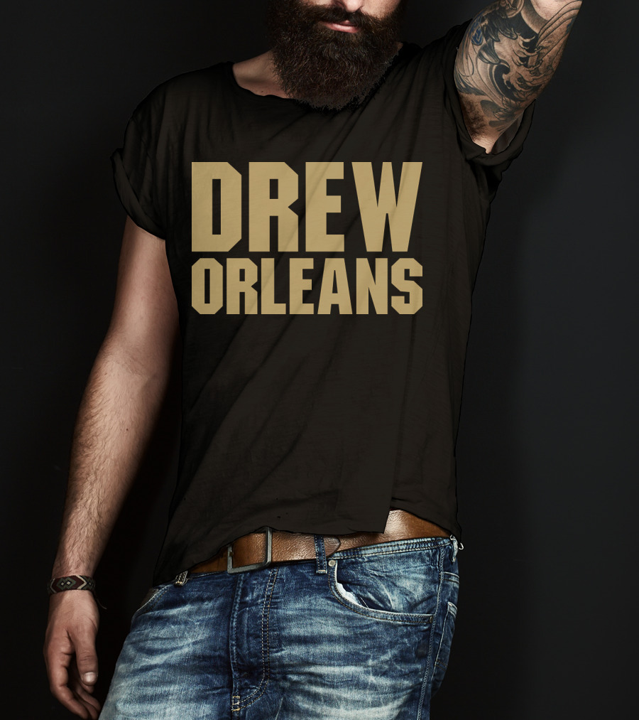 Drew Orleans Saints Fan Shirt New Orleans T-Shirt