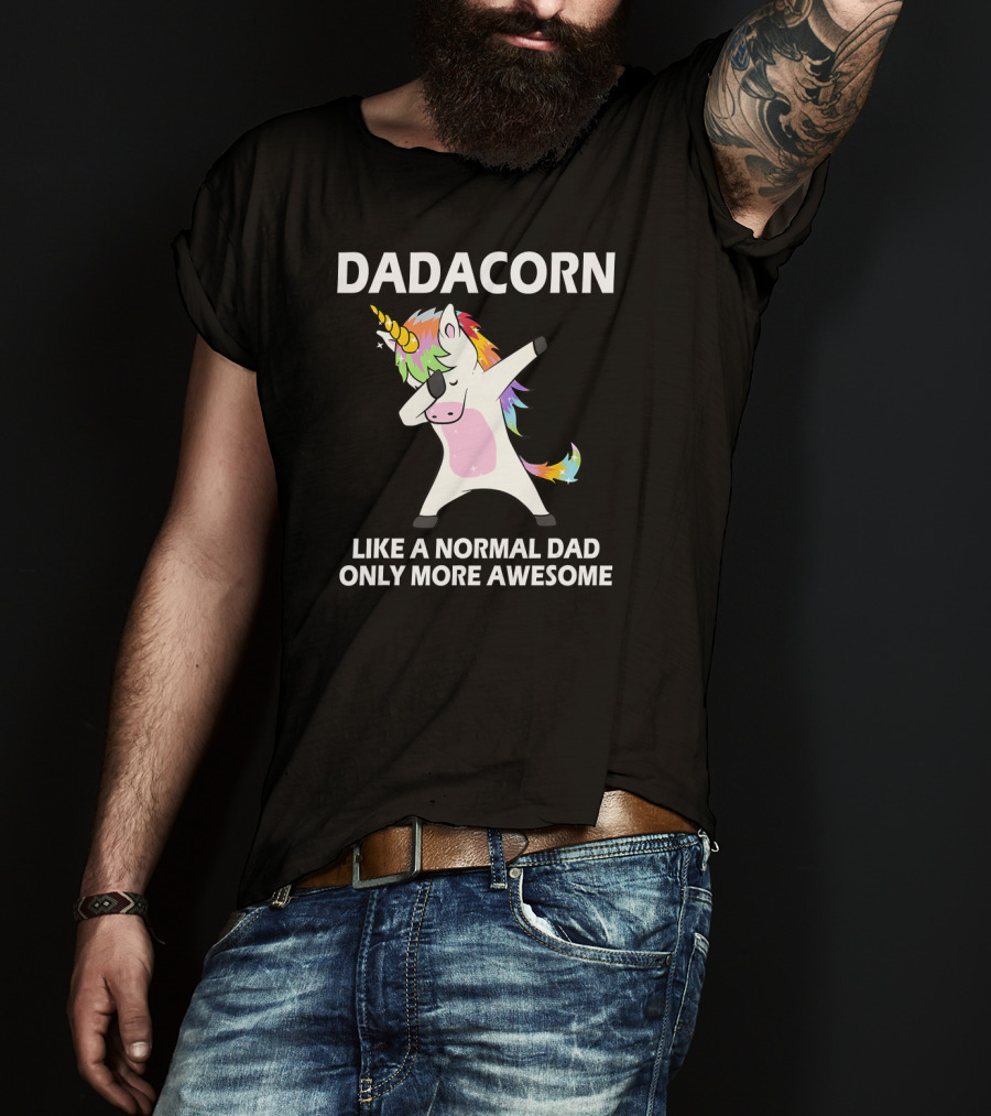 DADACORN Like A Normal Dad Only More Awesome Dabbing Unicorn T-Shirt