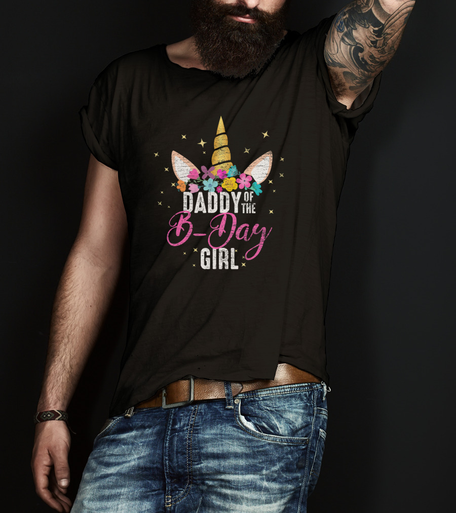 Daddy Of The B-Day Girl Unicorn Floral Ears Stars T-Shirt