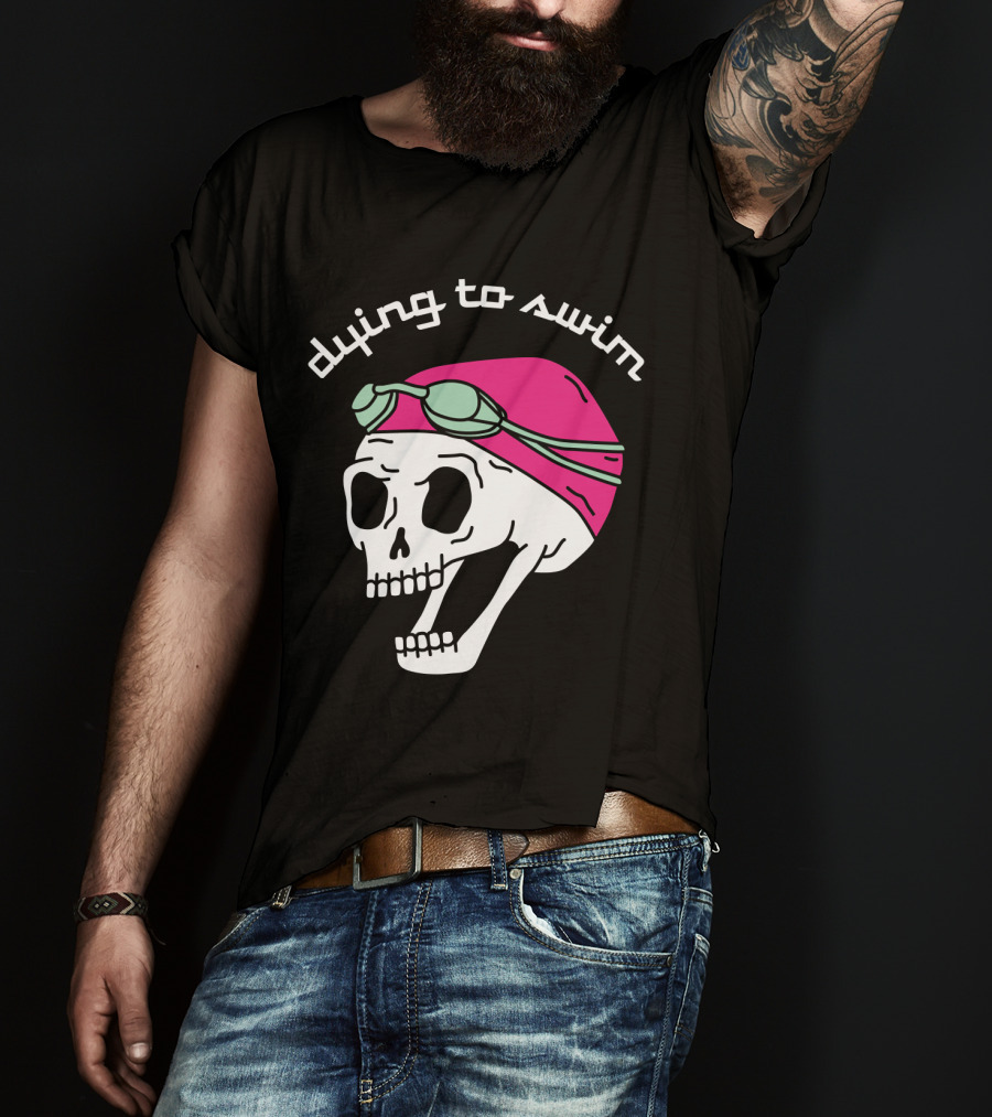 Dying To Swim Skull With Goggles And Cap T-Shirt