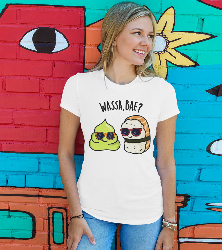 Wassa Bae Wasabi Sushi BFFs Sunglasses Humor T-Shirt