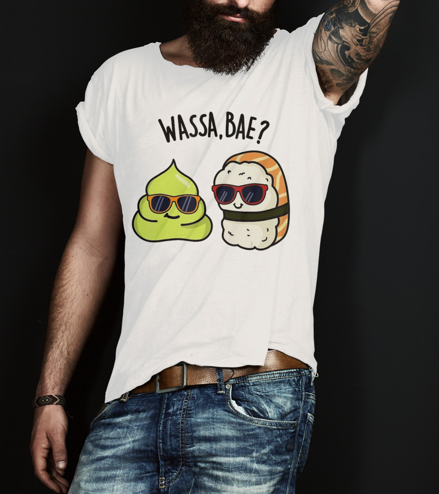 Wassa Bae Wasabi Sushi BFFs Sunglasses Humor T-Shirt