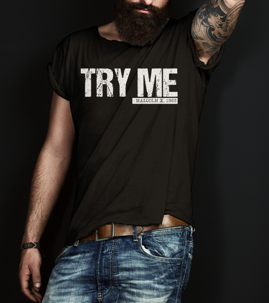Try Me Malcolm X 1963 Black Pride Afro Girl T-Shirt