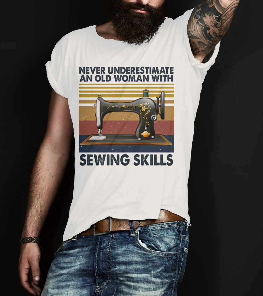 Never Underestimate An Old Woman With Sewing Skills Vintage Sewing Machine T-Shirt
