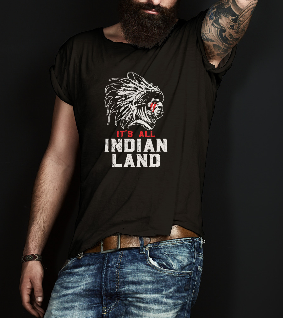 Native American It's All Indian Land T-Shirt