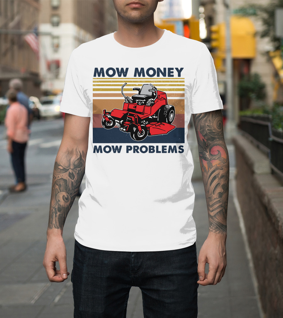 Mow Money Mow Problems Retro Lawn Mower T-Shirt