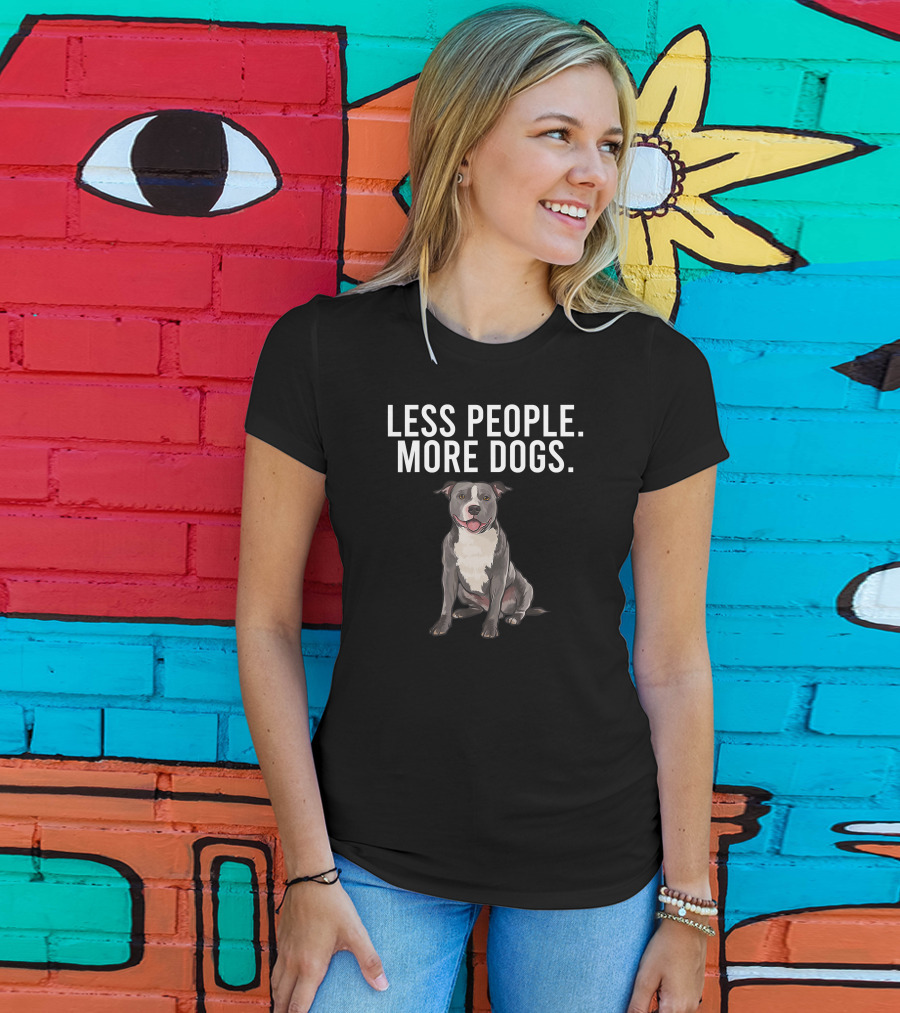 Less People More Dogs Staffordshire Bull Terrier T-Shirt