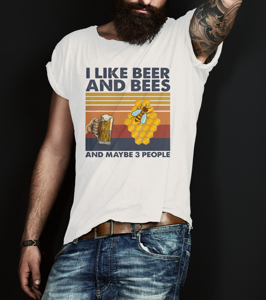 I Like Beer And Bees Honeycomb Maybe 3 People T-Shirt