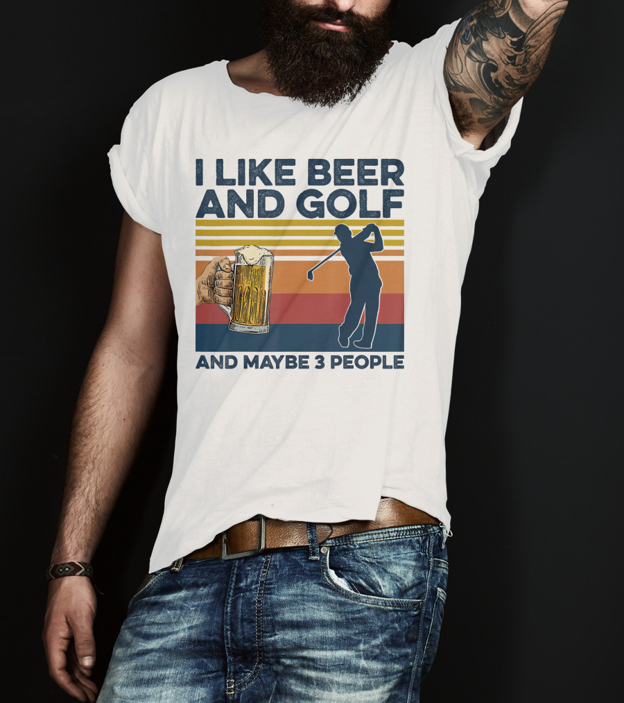 I Like Beer And Golf Maybe 3 People Retro Silhouette With Beer Mug T-Shirt