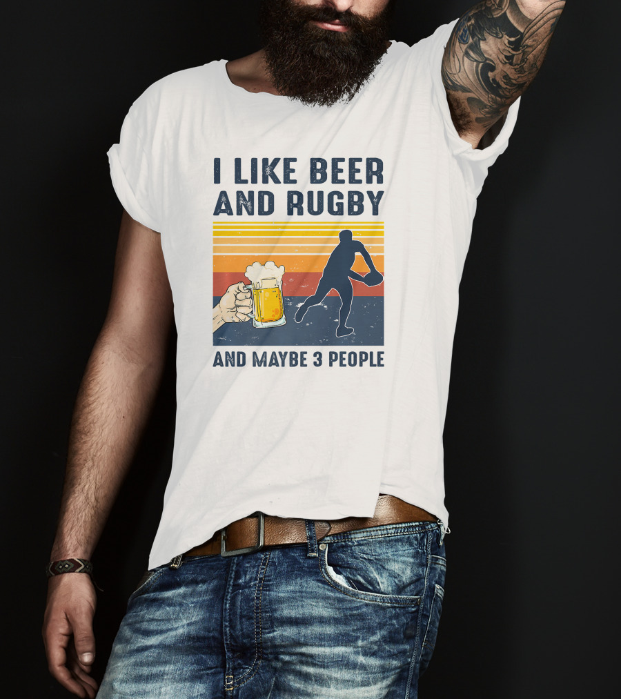 I Like Beer And Rugby And Maybe 3 People Retro T-Shirt
