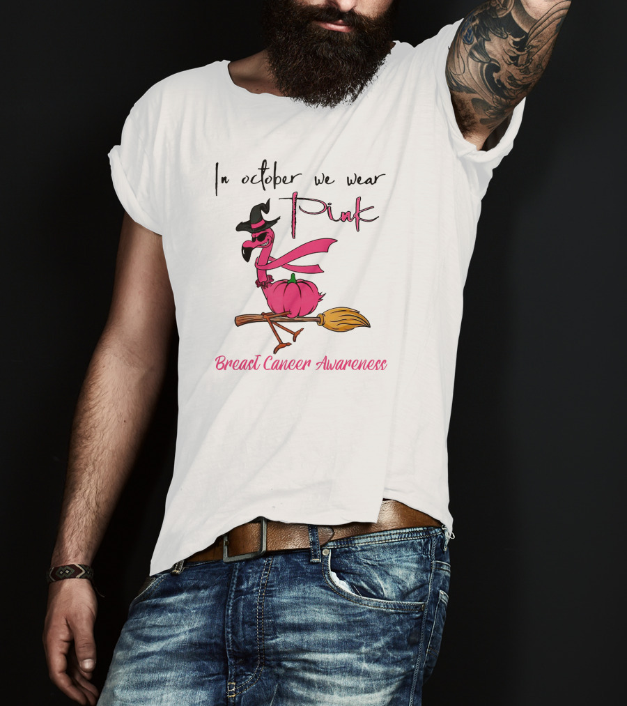In October We Wear Pink Flamingo Riding Brush Breast Cancer Awareness T-Shirt
