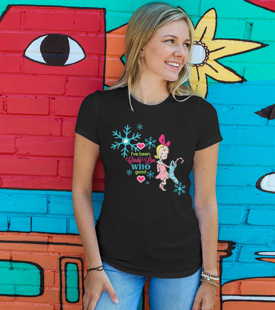 I've Been Cindy Lou Who Good Snowflake Candy Cane T-Shirt