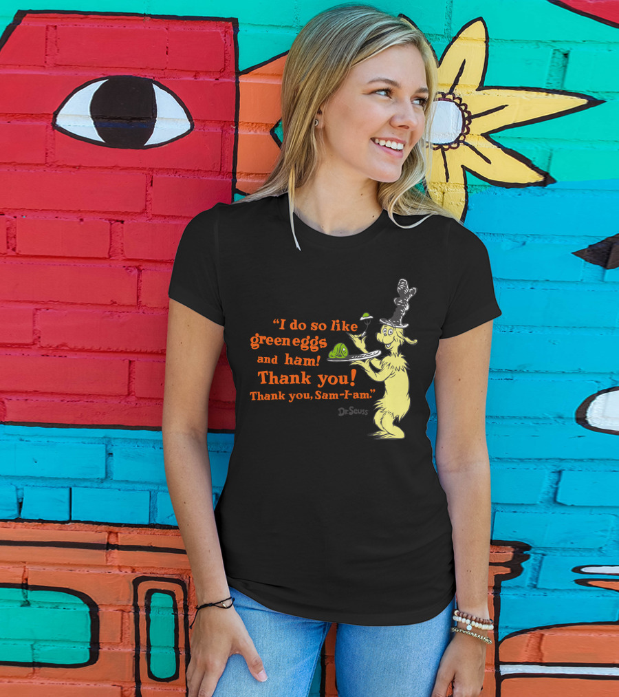Dr. Seuss I Do So Like Green Eggs And Ham Thank You Sam-I-Am T-Shirt