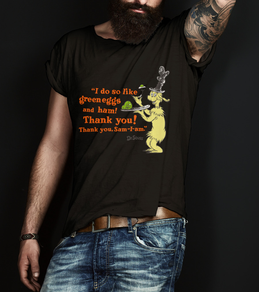 Dr. Seuss I Do So Like Green Eggs And Ham Thank You Sam-I-Am T-Shirt
