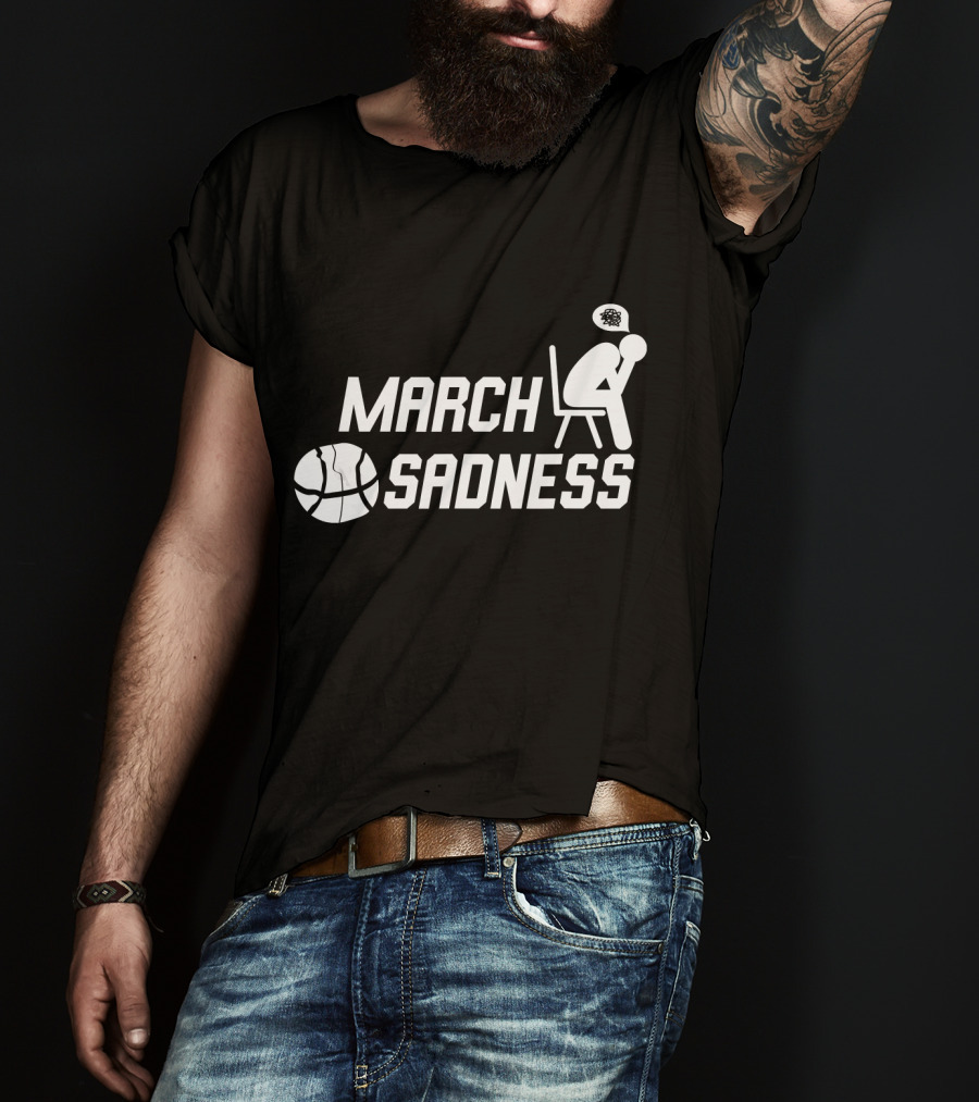 March Sadness Deflated Basketball Fan With Bubble Frustration T-Shirt