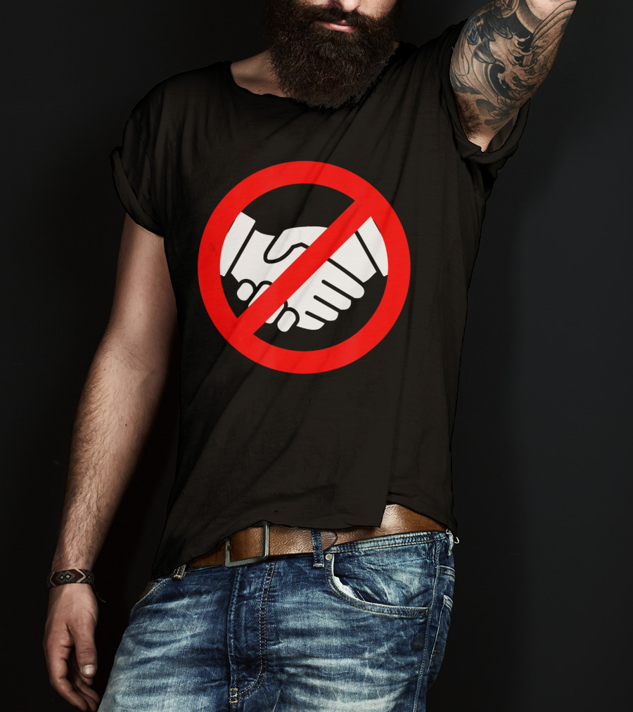 Stop Handshake Sign No Touching Reminder Wash Your Hands T-Shirt
