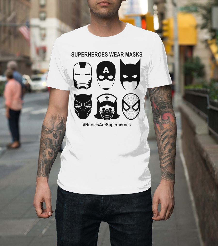 Superheroes Wear Masks Nurses Are Superheroes Iron Man Captain America Batman Black Panther Spider-Man T-Shirt