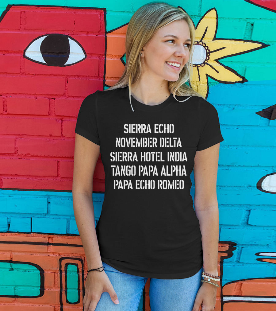 Sierra Echo November Delta Sierra Hotel India Tango Papa Alpha Papa Echo Romeo T-Shirt