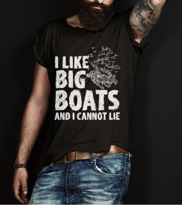 I Like Big Boats And I Cannot Lie Vintage Sailing Ship Ocean Waves T-Shirt