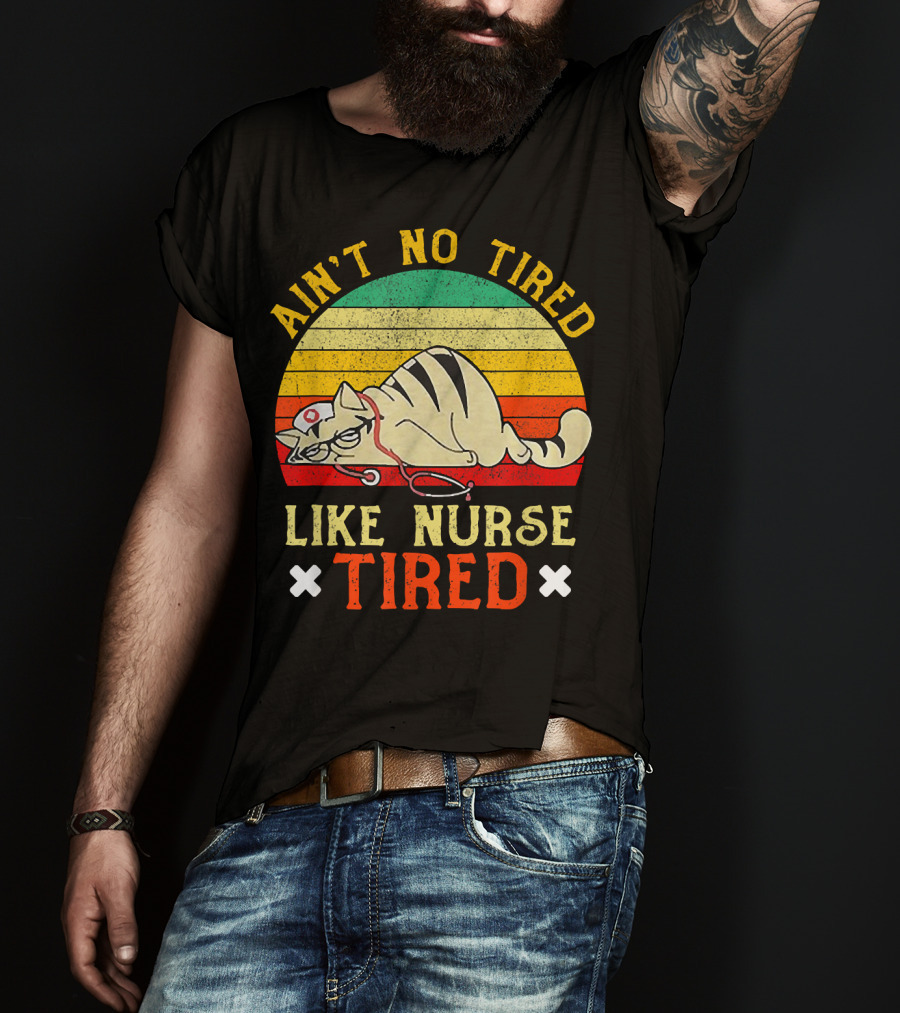 Ain't No Tired Like Nurse Tired Vintage Cat Retro Stripes T-Shirt