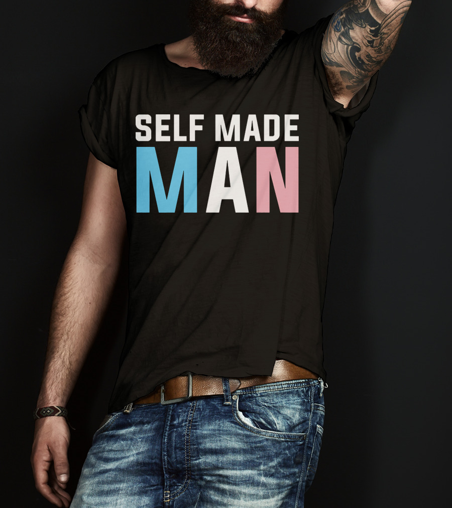 Self Made Man Transgender Pride Blue Pink White T-Shirt