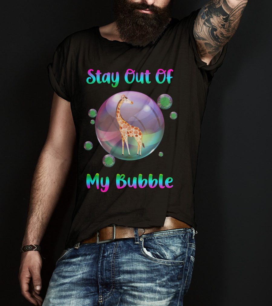 Stay Out Of My Bubble Giraffe In Rainbow Bubble With Green Germs T-Shirt