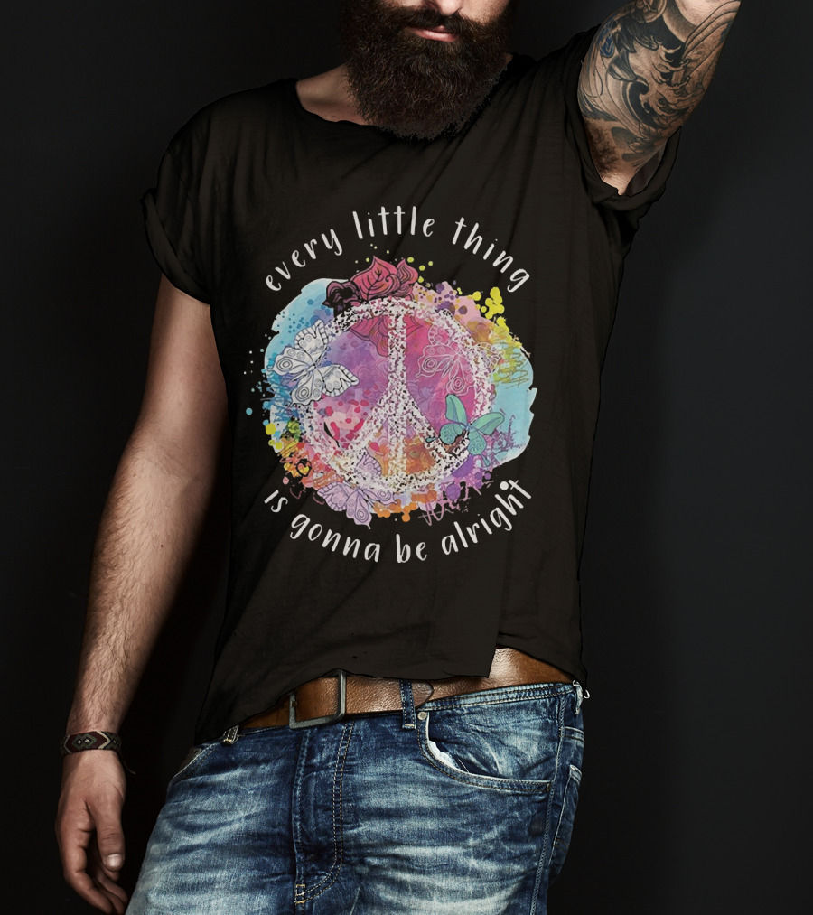 Every Little Thing Is Gonna Be Alright Peace Symbol With Colorful Butterflies And Floral Accents T-Shirt