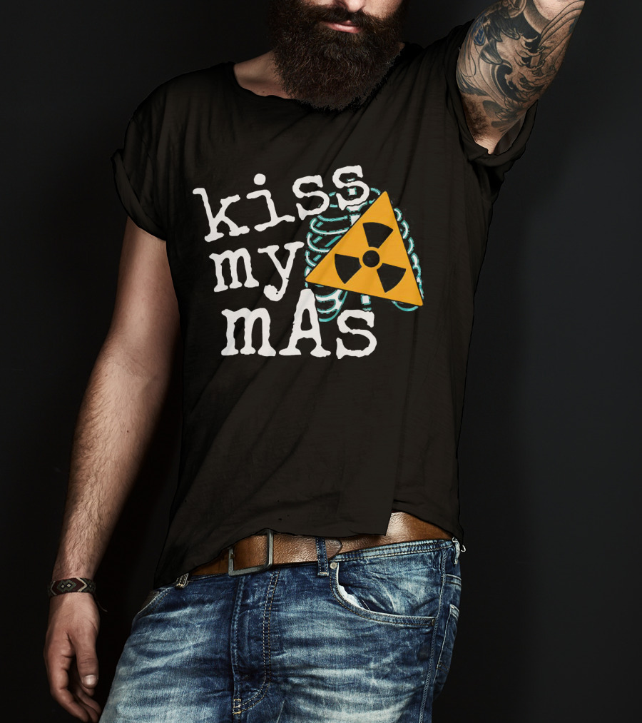 Kiss My MAs Radiology Skeleton Radiation T-Shirt