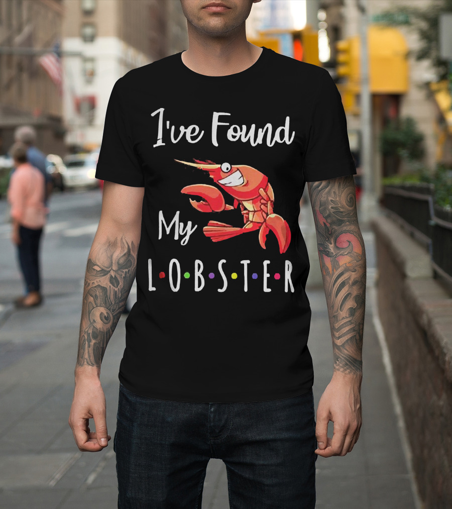 I've Found My Lobster With Colorful Dots Romantic Engagement T-Shirt