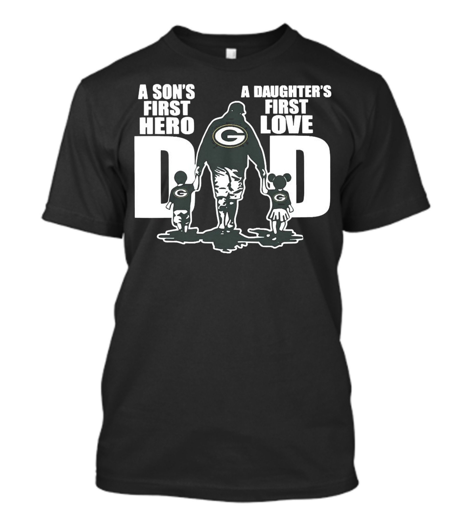 Green Bay Packers Dad A Son’s First Hero A Daughter’s First Love T-Shirt