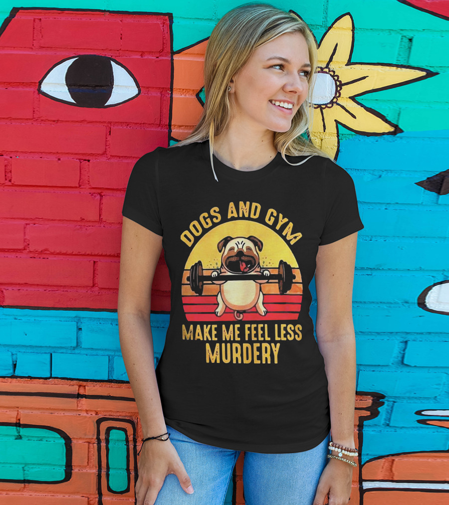 Dogs And Gym Make Me Feel Less Murdery Retro Style Pug With Barbell T-Shirt