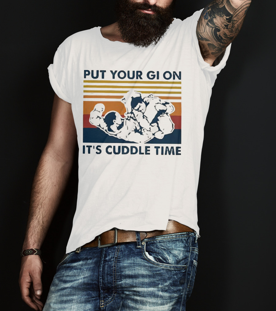Put Your Gi On It’s Cuddle Time Vintage Grappling BJJ T-Shirt