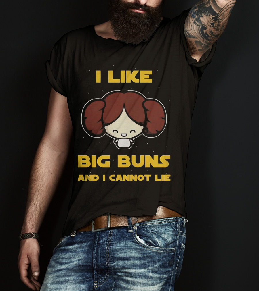 I Like Big Buns And I Cannot Lie T-Shirt