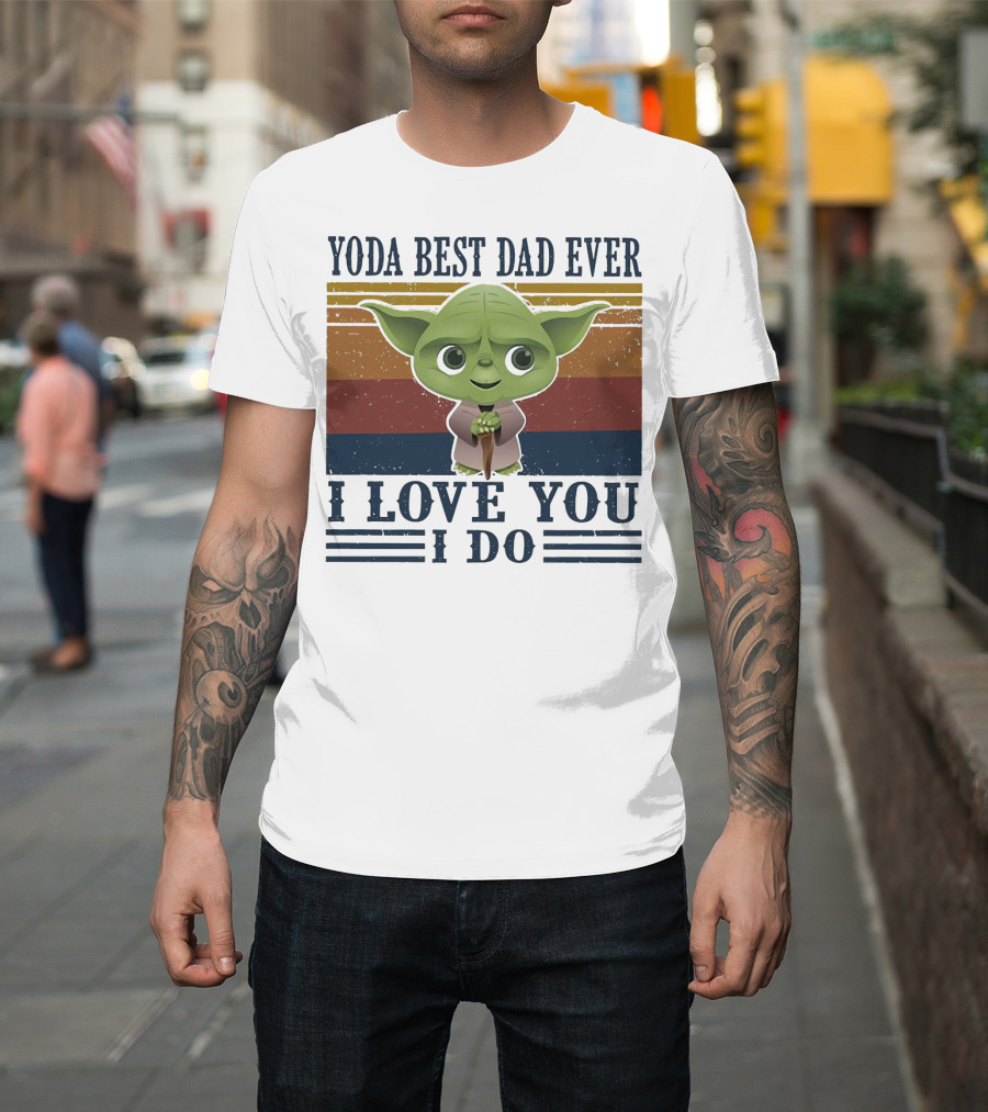Yoda Best Dad Ever I Love You I Do Retro Colors T-Shirt
