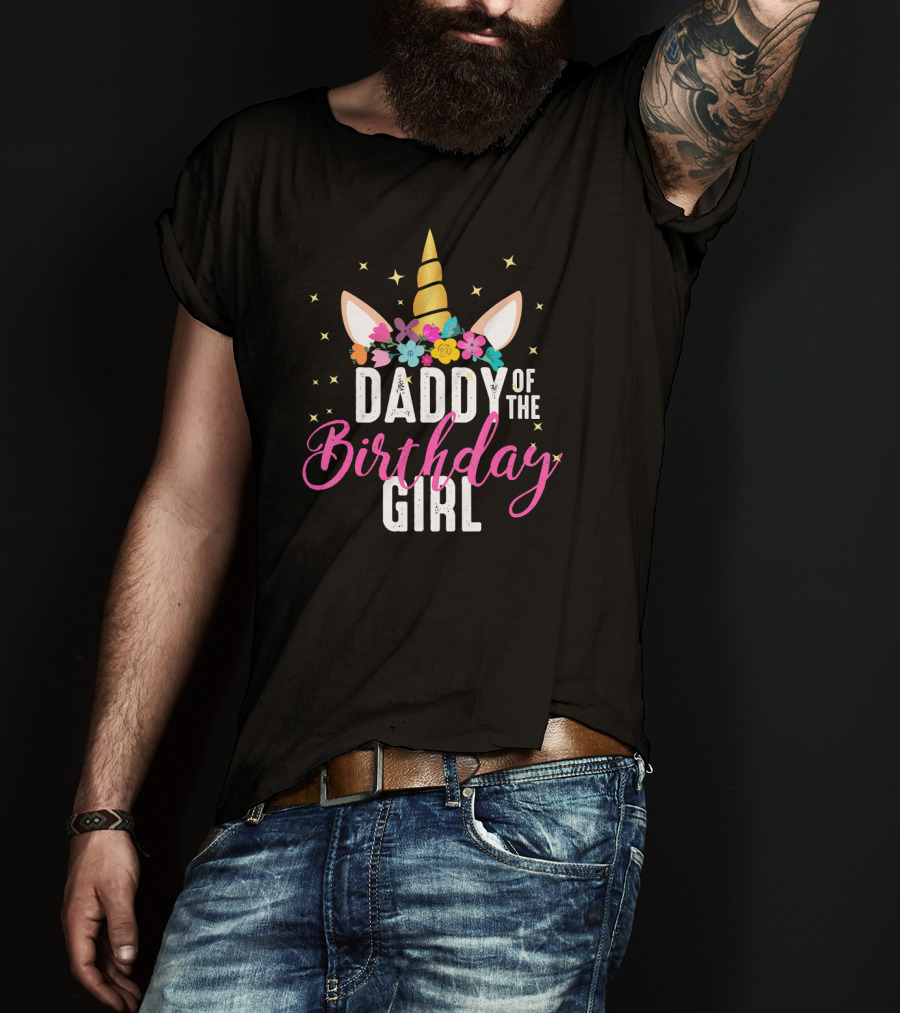 Daddy Of The Birthday Girl Unicorn Flower Crown Stars T-Shirt