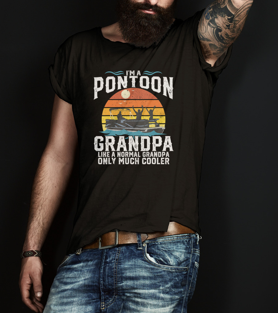 Pontoon Grandpa Like A Normal Grandpa Only Much Cooler Retro Sunset Boating T-Shirt
