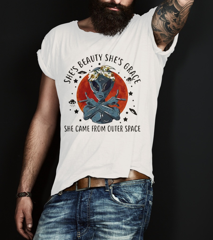 She's Beauty She's Grace Alien Sunset She Came From Outer Space T-Shirt
