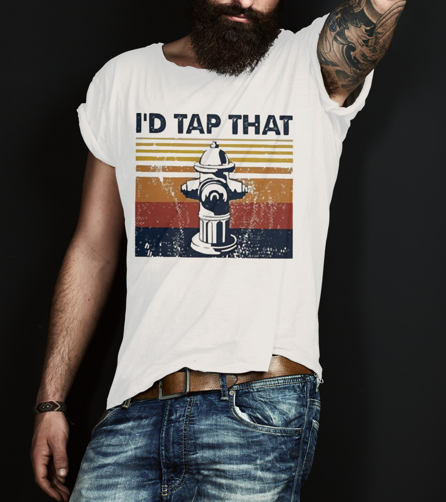 Firefighter I'd Tap That Fire Hydrant Retro Stripes T-Shirt