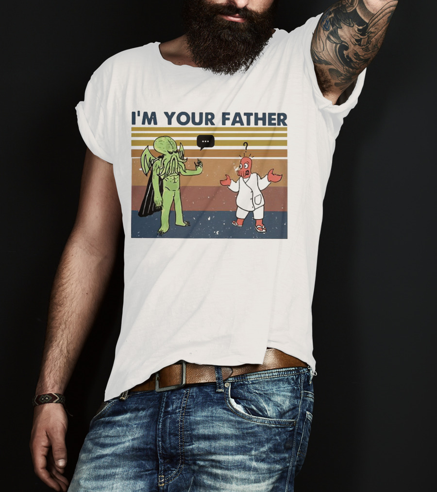 I'M YOUR FATHER Cthulhu Meets Space Alien In Costume Comedy T-Shirt