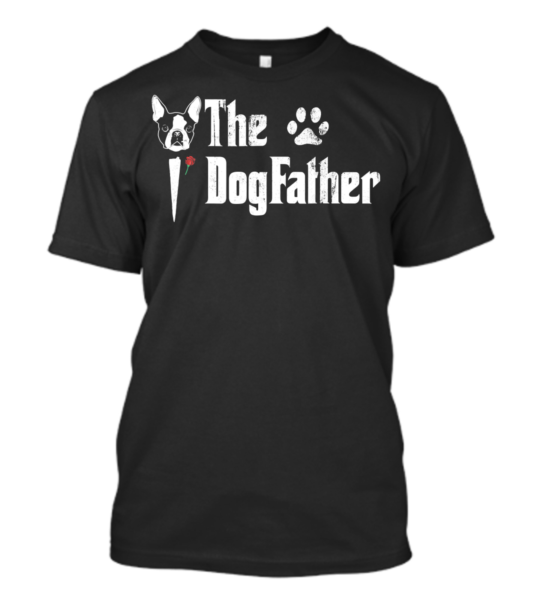 The Dogfather Boston Terrier Dad With Paw Print Icon And Rose T-Shirt