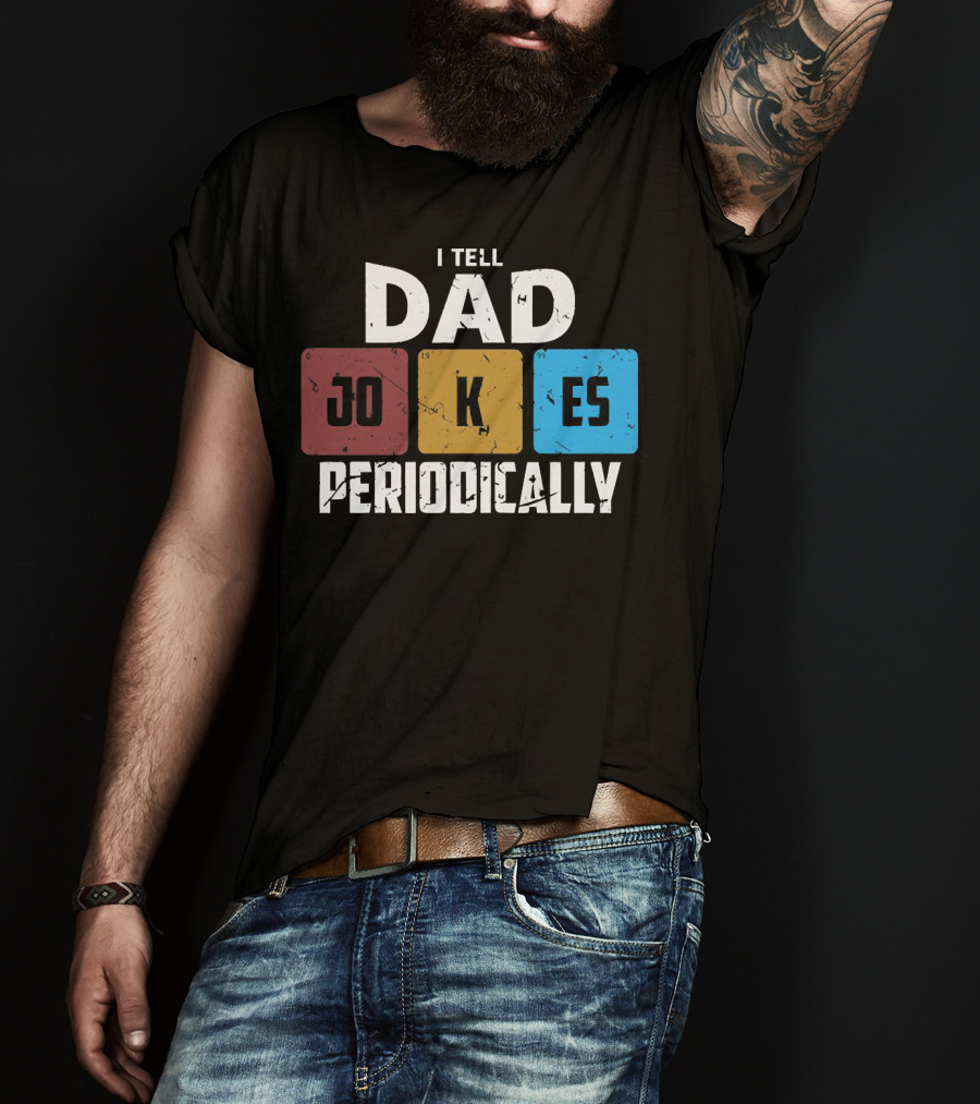 I Tell Dad Jokes Periodically Chemistry Element Style Blocks T-Shirt