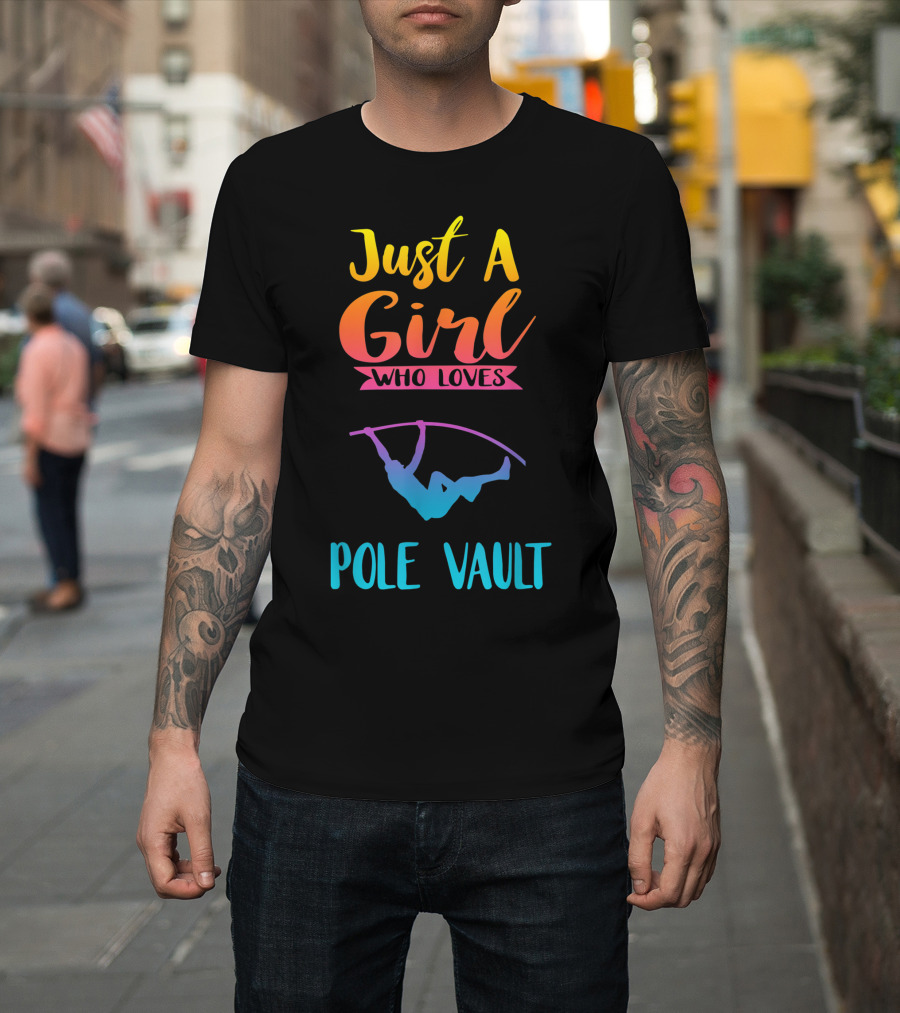 Just A Girl Who Loves Pole Vault T-Shirt