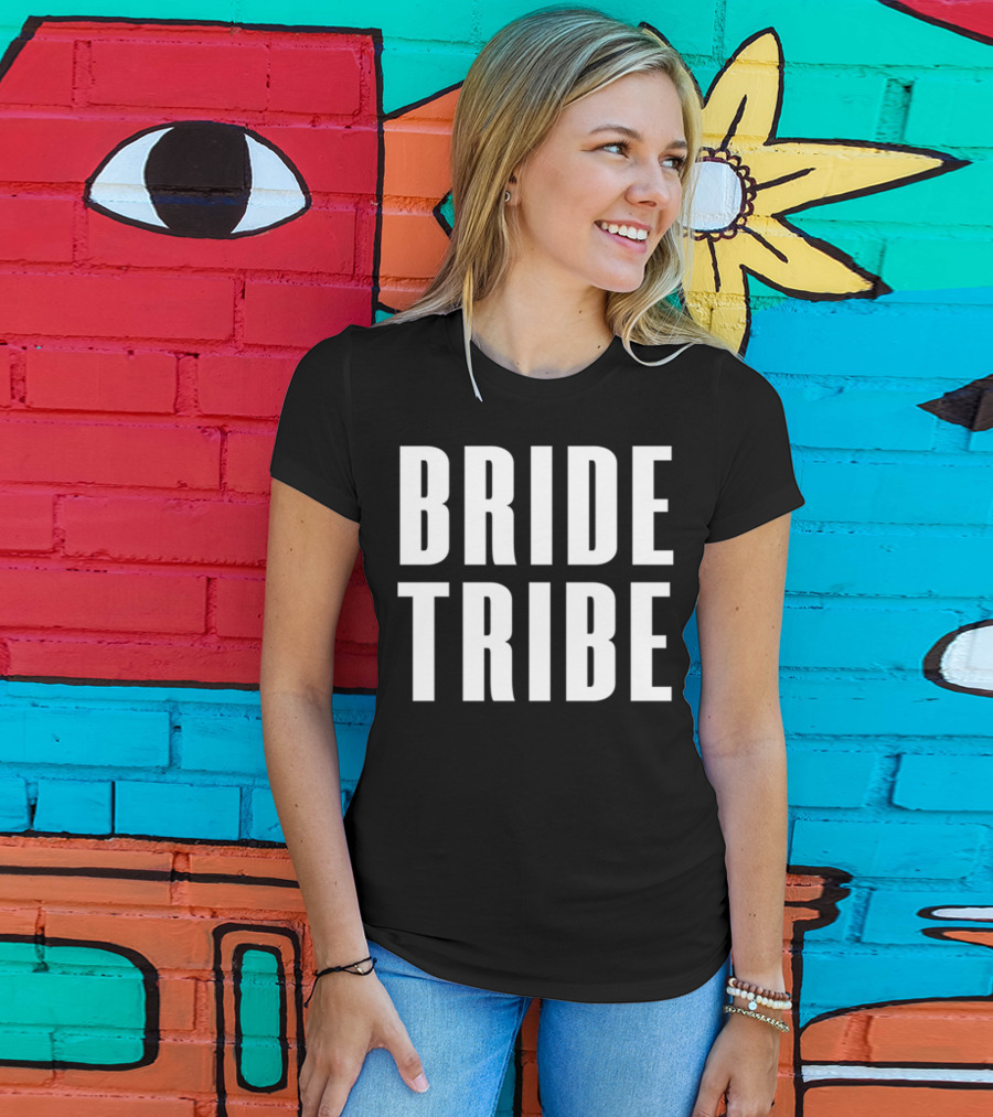 Bride Tribe Rep Your Bridal Tribe For Wedding Bridesmaids N8 T-Shirt