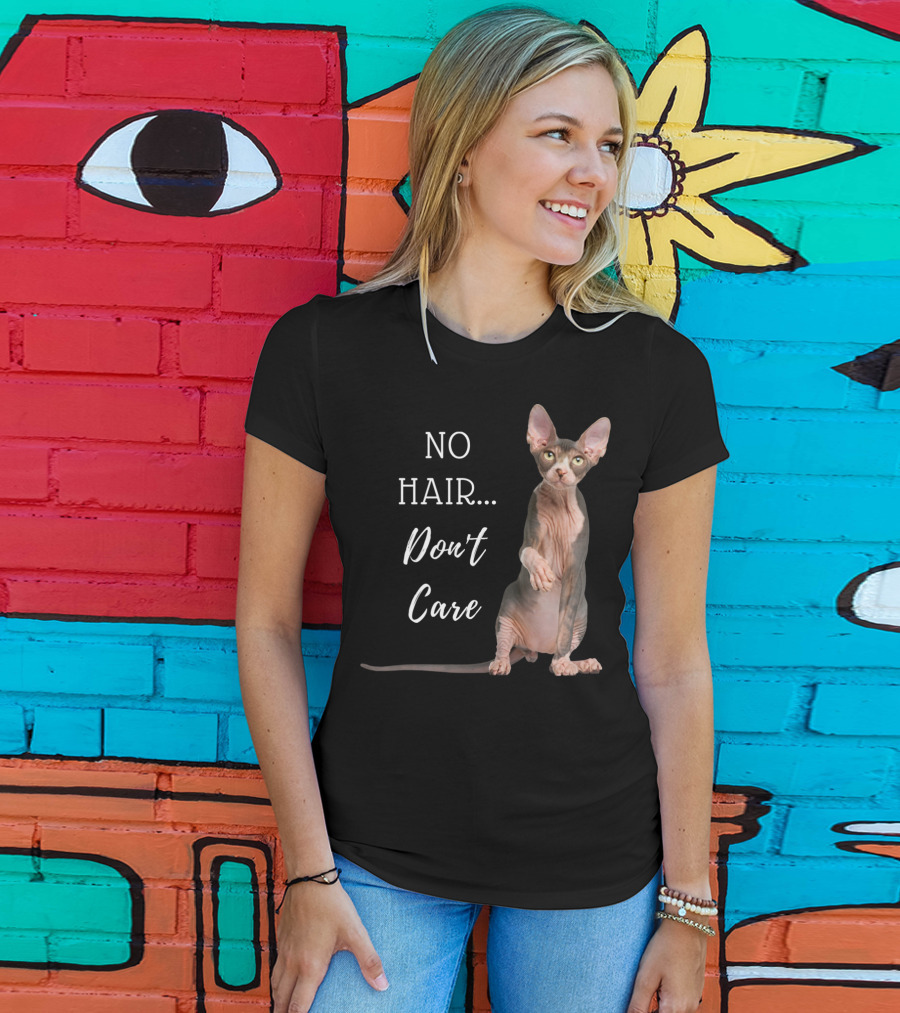 No Hair Don't Care Hairless Cat T-Shirt