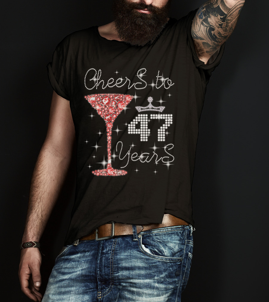 Cheers To 47 Years Sparkling Martini Glass And Crown T-Shirt